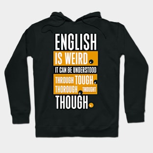 English is weird Hoodie